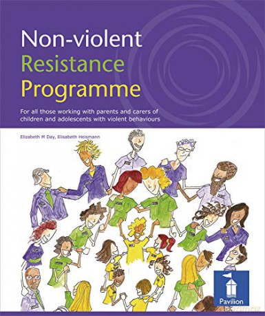 Non-violent Resistance Programme: Guidelines for Parents, Care Staff and Volunteers Working with Children and Adolescents with Violent Behaviours - Elizabeth Day [KSIĄŻKA]