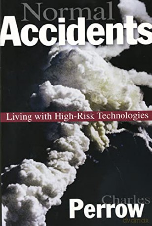 Normal Accidents: Living with High Risk Technologies: Living with High Risk Technologies - Updated Edition (Princeton Paperbacks) - Charles Perrow [KSIĄŻKA]