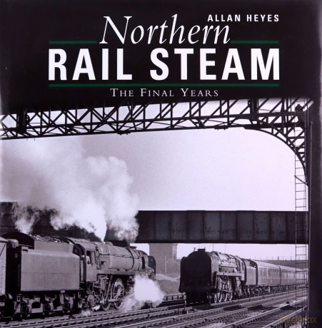 Northern Rail Steam - Allan Heyes [KSIĄŻKA]