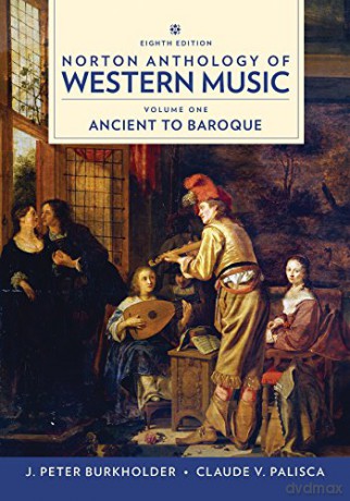 Norton Anthology of Western Music: Ancient to Baroque: 1 - J. Peter Burkholder [KSIĄŻKA]