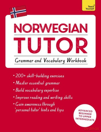 Norwegian Tutor: Grammar and Vocabulary Workbook (Learn Norwegian with Teach Yourself): Advanced beginner to upper intermediate course - Guy Puzey [KSIĄŻKA]