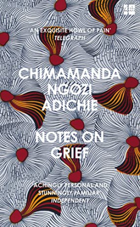 Notes on Grief: Chimamanda Ngozi Adichie - Chimamanda Ngozi Adichie [KSIĄŻKA]