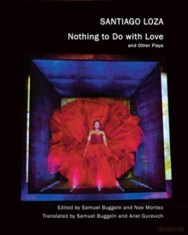 Nothing to Do with Love: and Other Plays (In Performance) - Santiago Loza [KSIĄŻKA]