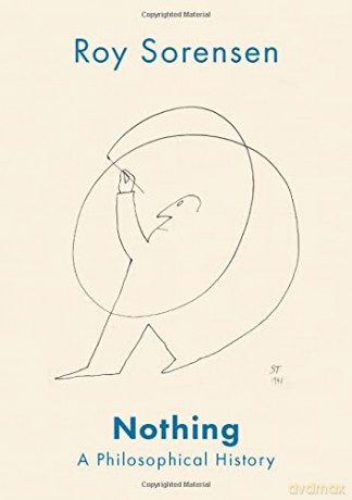 Nothing: A Philosophical History - Roy Sorensen [KSIĄŻKA]