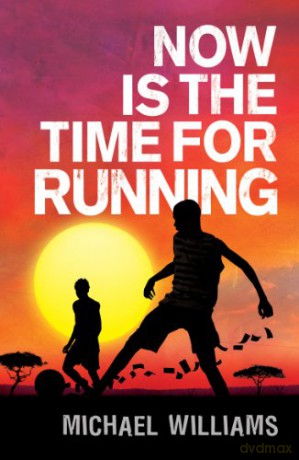 Now is the Time for Running - Michael Williams [KSIĄŻKA]