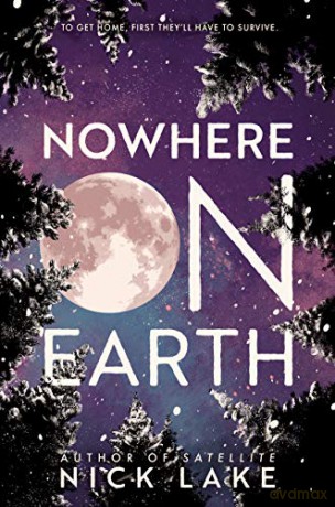 Nowhere on Earth - Nick Lake [KSIĄŻKA]