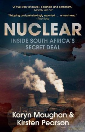 Nuclear: Inside South Africa's Secret Deal - Karyn Maughan [KSIĄŻKA]