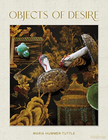 Objects of Desire - Maria Hummer-Tuttle [KSIĄŻKA]