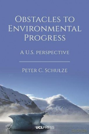 Obstacles to Environmental Progress: A U.S. Perspective - Peter C. Schulze [KSIĄŻKA]