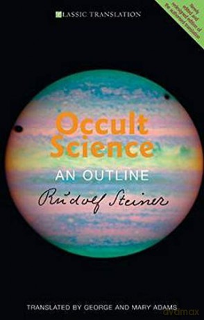 Occult Science: An Outline - Rudolf Steiner [KSIĄŻKA]