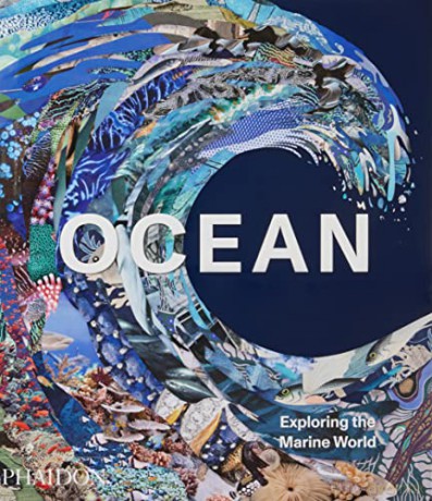 Ocean, Exploring the Marine World - Phaidon Editors [KSIĄŻKA]