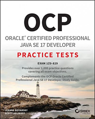OCP Oracle Certified Professional Java SE 17 Developer Practice Tests: Exam 1Z0-829 - Jeanne Boyarsky [KSIĄŻKA]