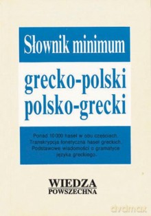 Słownik Minimum Grecko-Polski, Polsko-Grecki [KSIĄŻKA]