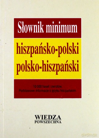 Słownik Minimum Hiszpańsko-Polski, Polsko-Hiszpański [KSIĄŻKA]