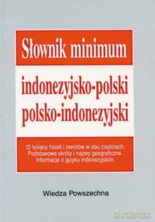 Słownik Minimum Indonezyjsko-Polski, Polsko-Indonezyjski [KSIĄŻKA]