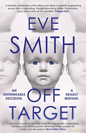 Off-Target: The captivating, disturbing new thriller from the author of The Waiting Rooms - Eve Smith [KSIĄŻKA]