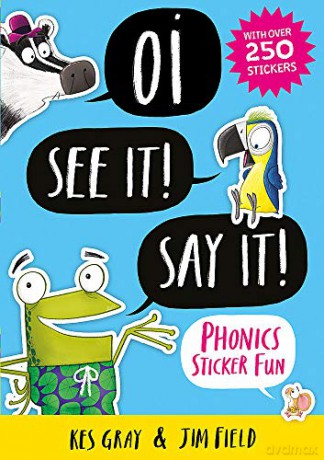 Oi See It! Say It!: Phonics Sticker Fun (Oi Frog and Friends) - Kes Gray [KSIĄŻKA]