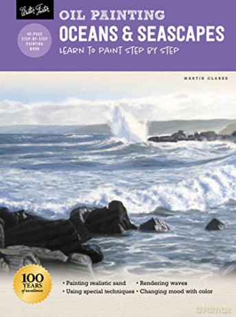 Oil Painting: Oceans & Seascapes: Learn to paint step by step (How to Draw & Paint) - Martin Clarke [KSIĄŻKA]