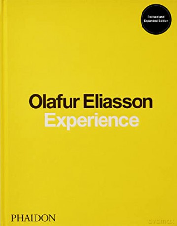 Olafur Eliasson, Experience: Revised and Expanded Edition - Olafur Eliasson [KSIĄŻKA]