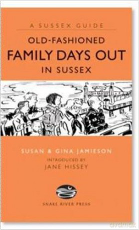 Old Fashioned Family Days Out in Sussex (Sussex Guide) - Gina Jamieson [KSIĄŻKA]