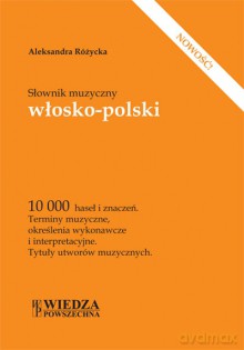 Słownik Muzyczny Włosko-Polski [KSIĄŻKA]