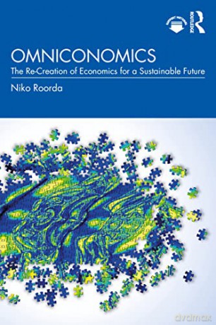 Omniconomics: The Re-Creation of Economics for a Sustainable Future - Niko Roorda [KSIĄŻKA]