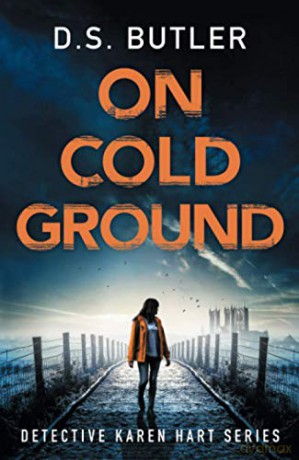 On Cold Ground: 5 (Detective Karen Hart, 5) - D. S. Butler [KSIĄŻKA]