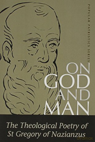 On God and Man: The Theological Poetry of Gregory Nazianzen (St. Vladimir's Seminary Press Popular Patristics Series.) - Gregory Nazianaen [KSIĄŻKA]