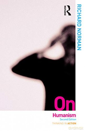 On Humanism (Thinking in Action) - Richard Norman [KSIĄŻKA]