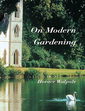 On Modern Gardening - Horace Walpole and Colin Amery [KSIĄŻKA]