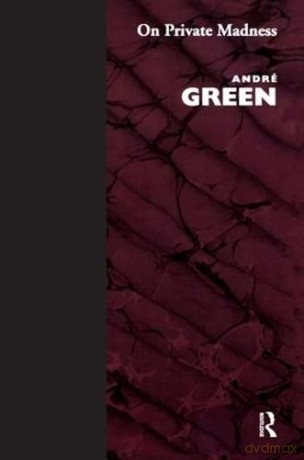 On Private Madness (Karnac Classics) - Andre Green [KSIĄŻKA]