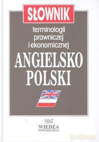 Słownik Terminologii Prawniczej I Ekonomicznej Angielsko-Polski [KSIĄŻKA]