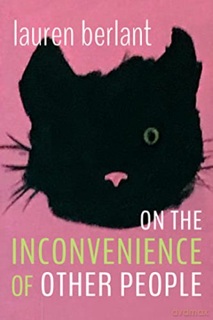 On the Inconvenience of Other People (Writing Matters!) - Lauren Berlant [KSIĄŻKA]