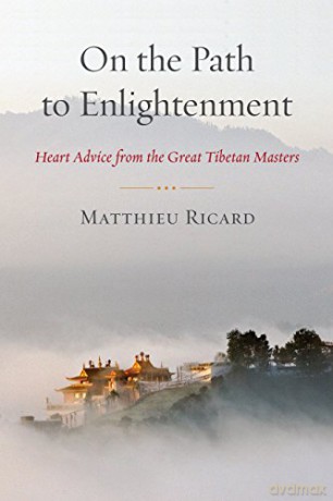 On the Path to Enlightenment: Heart Advice from the Great Tibetan Masters - Matthieu Ricard [KSIĄŻKA]