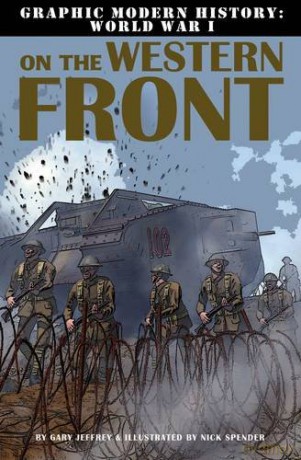 On the Western Front (Graphic Modern History: Wwi) (Graphic Modern History WW1) - Gary Jeffrey [KSIĄŻKA]