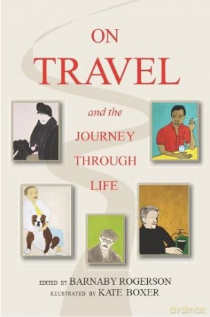 On Travel and the Journey Through Life - Barnaby Rogerson [KSIĄŻKA]