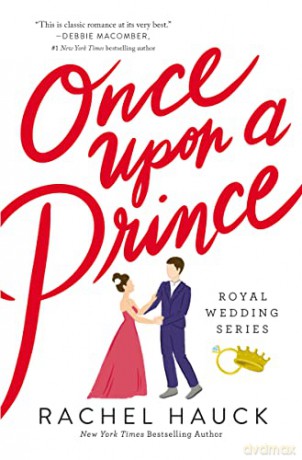 Once Upon a Prince: 1 (Royal Wedding Series) - Rachel Hauck [KSIĄŻKA]
