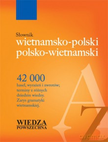 Słownik Wietnamsko-Polski, Polsko-Wietnamski [KSIĄŻKA]