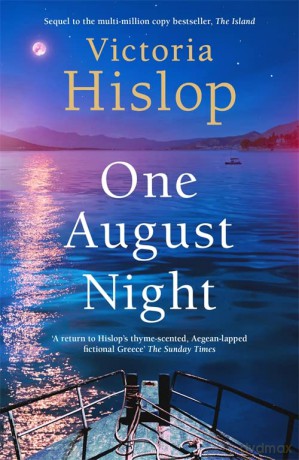 One August Night: Sequel to much-loved classic, The Island - Victoria Hislop [KSIĄŻKA]