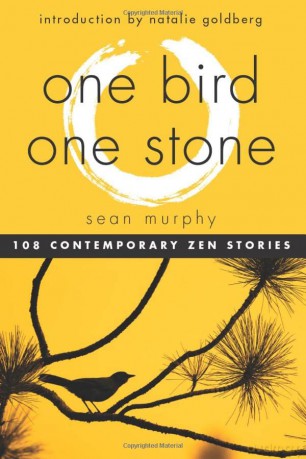 One Bird, One Stone: 108 Contemporary Zen Stories - Introduction by Natalie Goldberg [KSIĄŻKA]