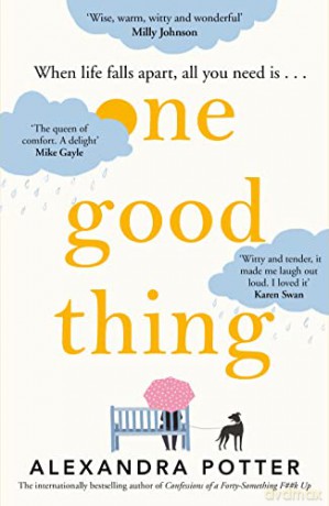 One Good Thing: From the bestselling author of Confessions of a 40 something F##k Up - Alexandra Potter [KSIĄŻKA]