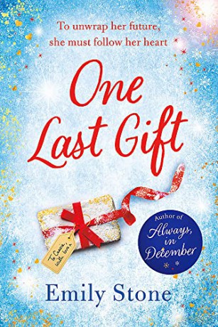 One Last Gift: Curl up with this gorgeously uplifting, stay-up-all-night Christmas romance of 2022 - Emily Stone [KSIĄŻKA]