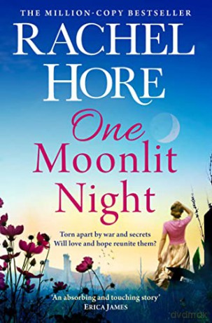 One Moonlit Night: The unmissable new novel from the million-copy Sunday Times bestselling author of A Beautiful Spy - Rachel Hore [KSIĄŻKA]