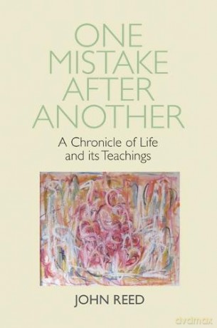 One One Mistake after Another: A Chronicle of Life and its Teachings - John Reed [KSIĄŻKA]
