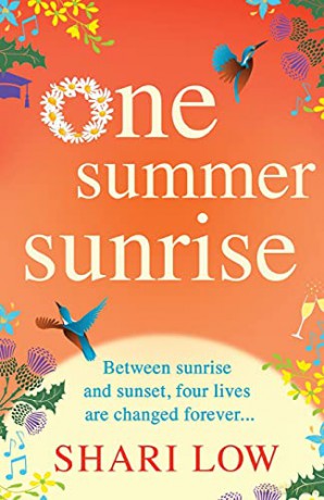 One Summer Sunrise: An uplifting escapist read from bestselling author Shari Low - Shari Low [KSIĄŻKA]