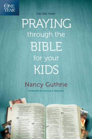 One Year Praying Through the Bible For Your Kids, The - Nancy Guthrie [KSIĄŻKA]