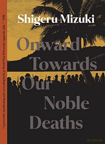 Onward Towards Our Noble Deaths - Shigeru Mizuki [KOMIKS]