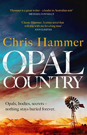 Opal Country: The stunning page turner from the award-winning author of Scrublands - Chris Hammer [KSIĄŻKA]