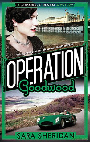 Operation Goodwood (Mirabelle Bevan) - Sara Sheridan [KSIĄŻKA]