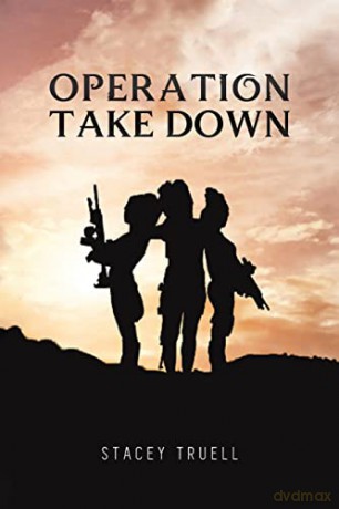 Operation Take Down - Stacey Truell [KSIĄŻKA]